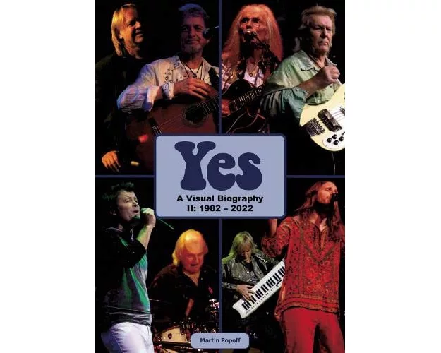Yes: A Visual Biography II: 1982 – 2022