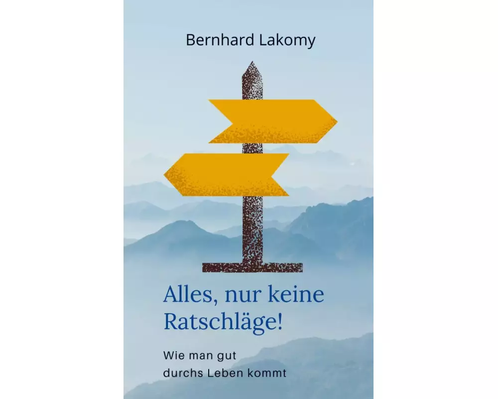 Alles, nur keine Ratschläge!