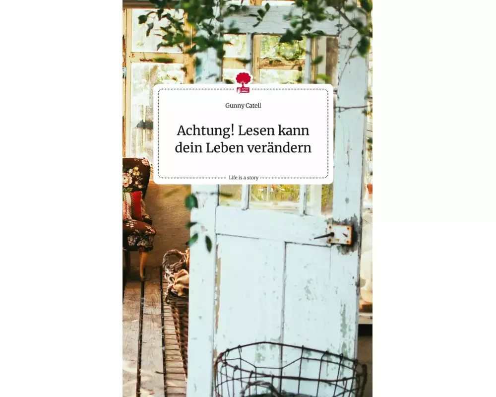 Achtung! Lesen kann dein Leben verändern. Life is a Story - story.one