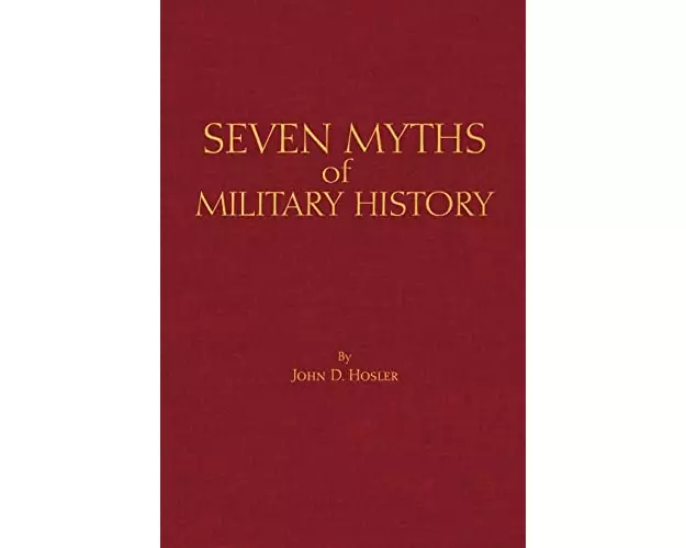 Seven Myths Of Military History
