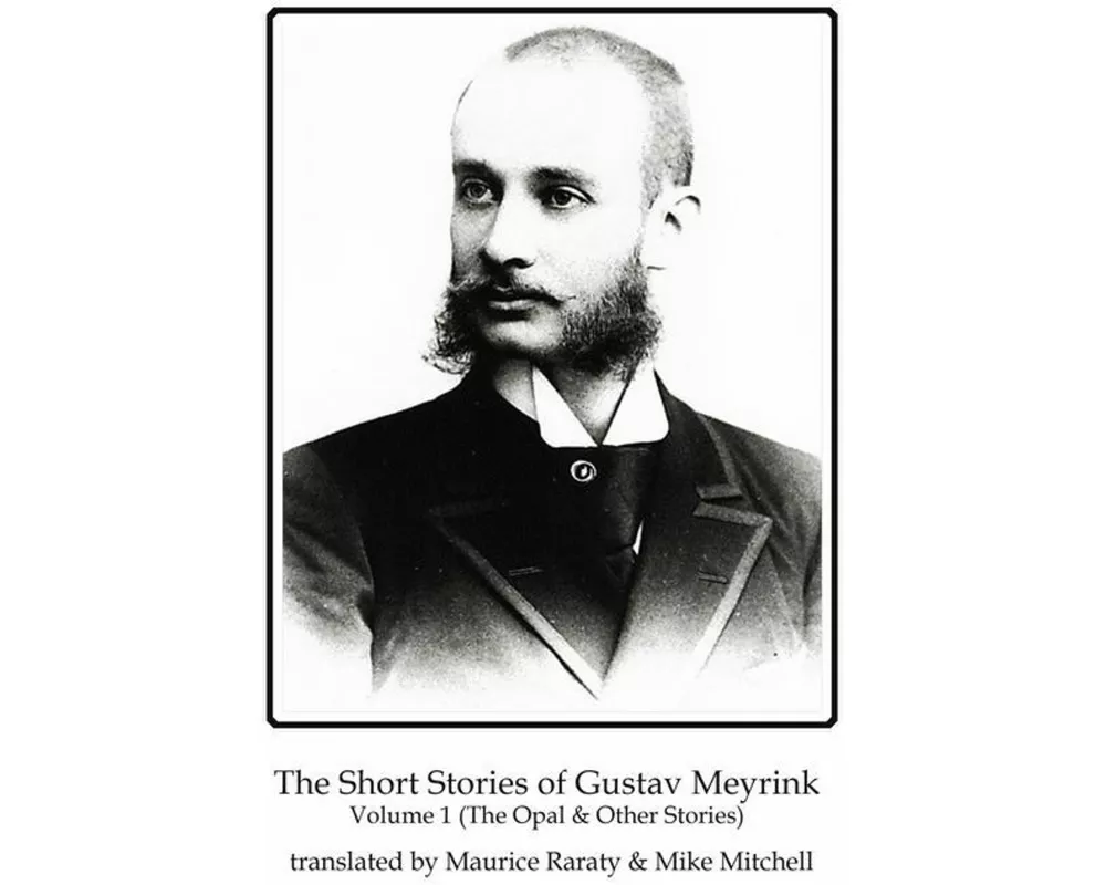 The Short Stories of Gustav Meyrink Volume 1