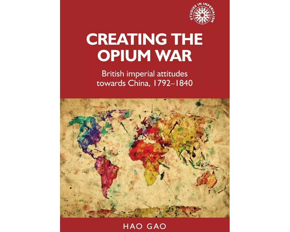 Creating the Opium War