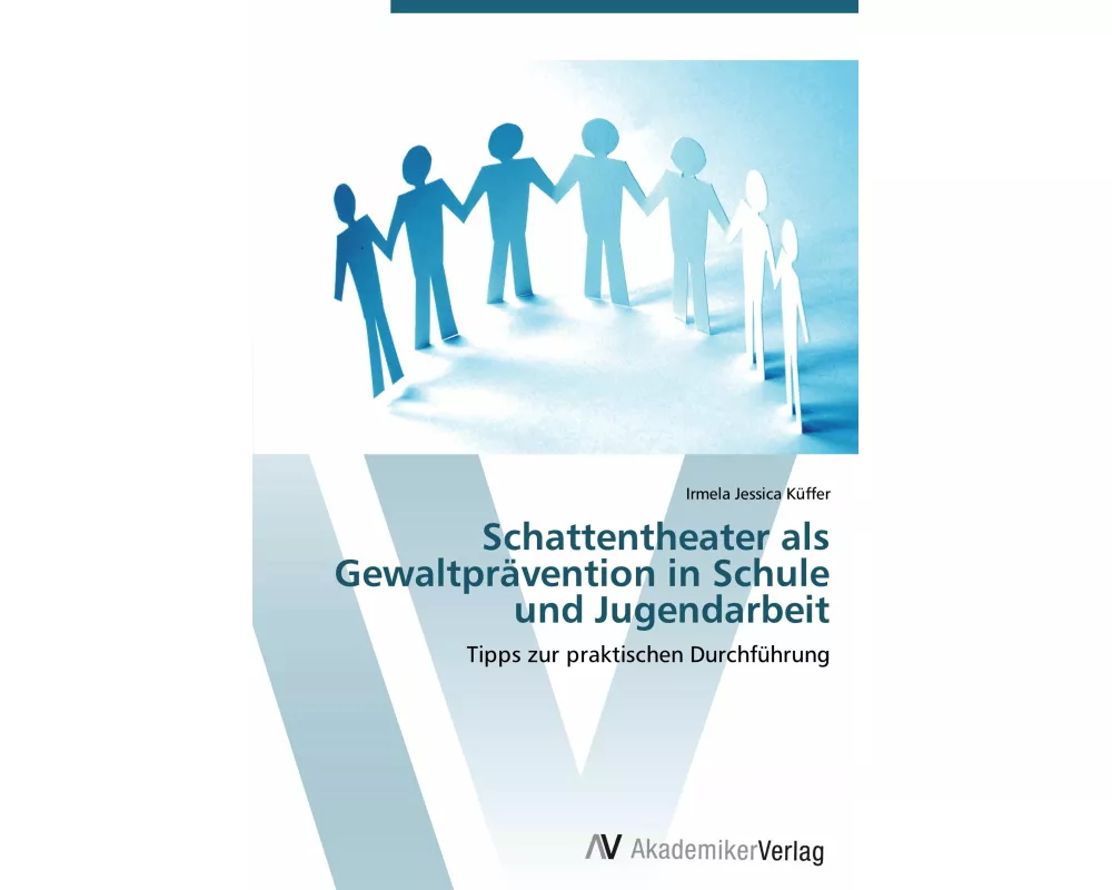 Schattentheater als Gewaltprävention in Schule und Jugendarbeit