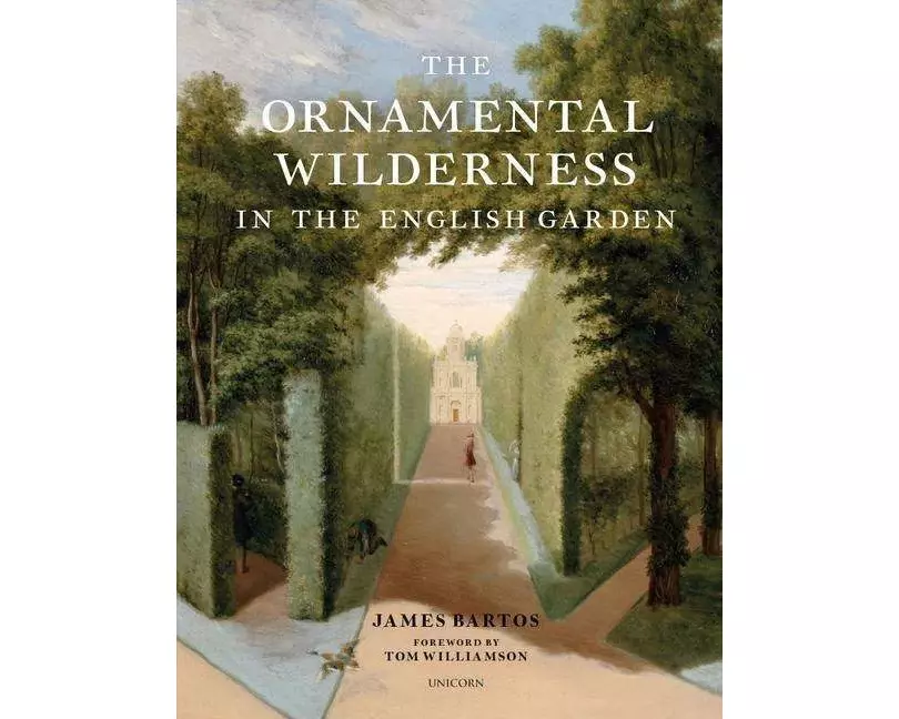 The Ornamental Wilderness in the English Garden