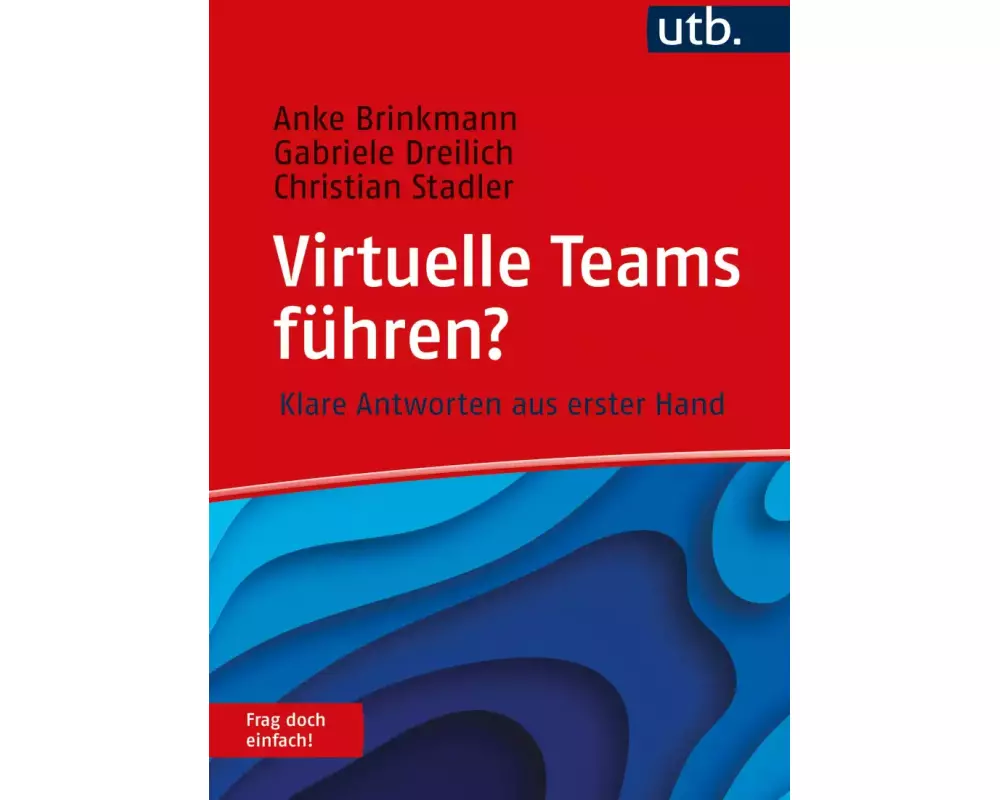 Virtuelle Teams führen? Frag doch einfach!