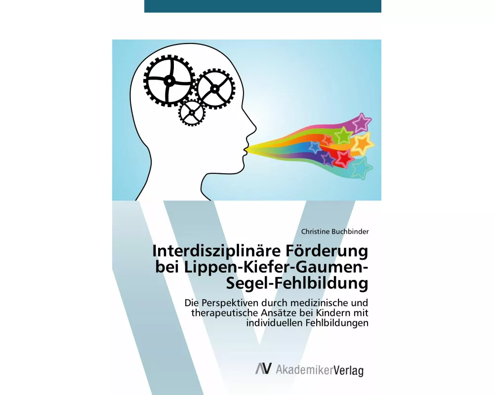 Interdisziplinäre Förderung bei Lippen-Kiefer-Gaumen-Segel-Fehlbildung