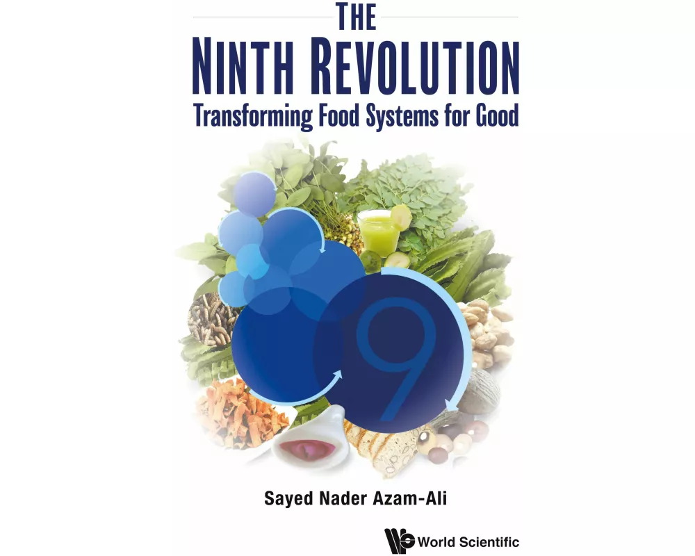 Ninth Revolution, The: Transforming Food Systems For Good