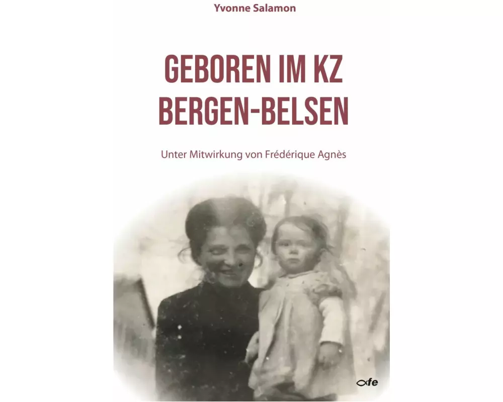 Geboren im KZ Bergen-Belsen