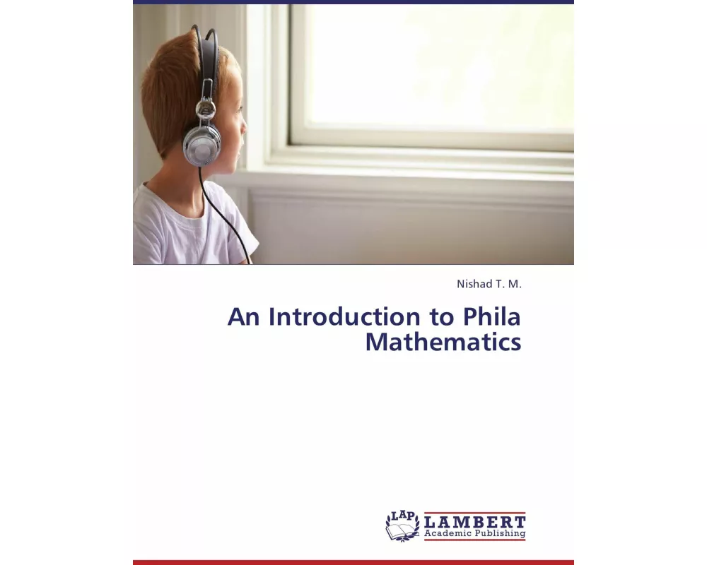 An Introduction to Phila Mathematics