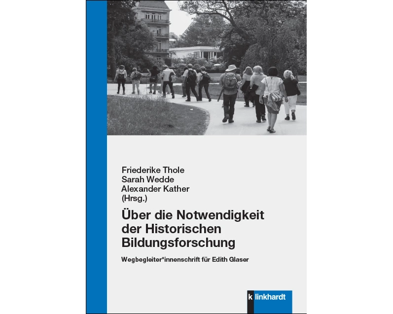 Über die Notwendigkeit der Historischen Bildungsforschung