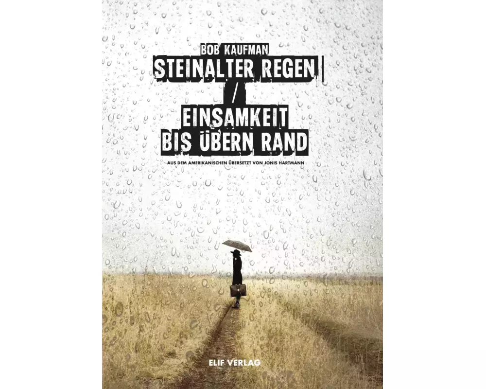 Steinalter Regen / Einsamkeit bis übern Rand