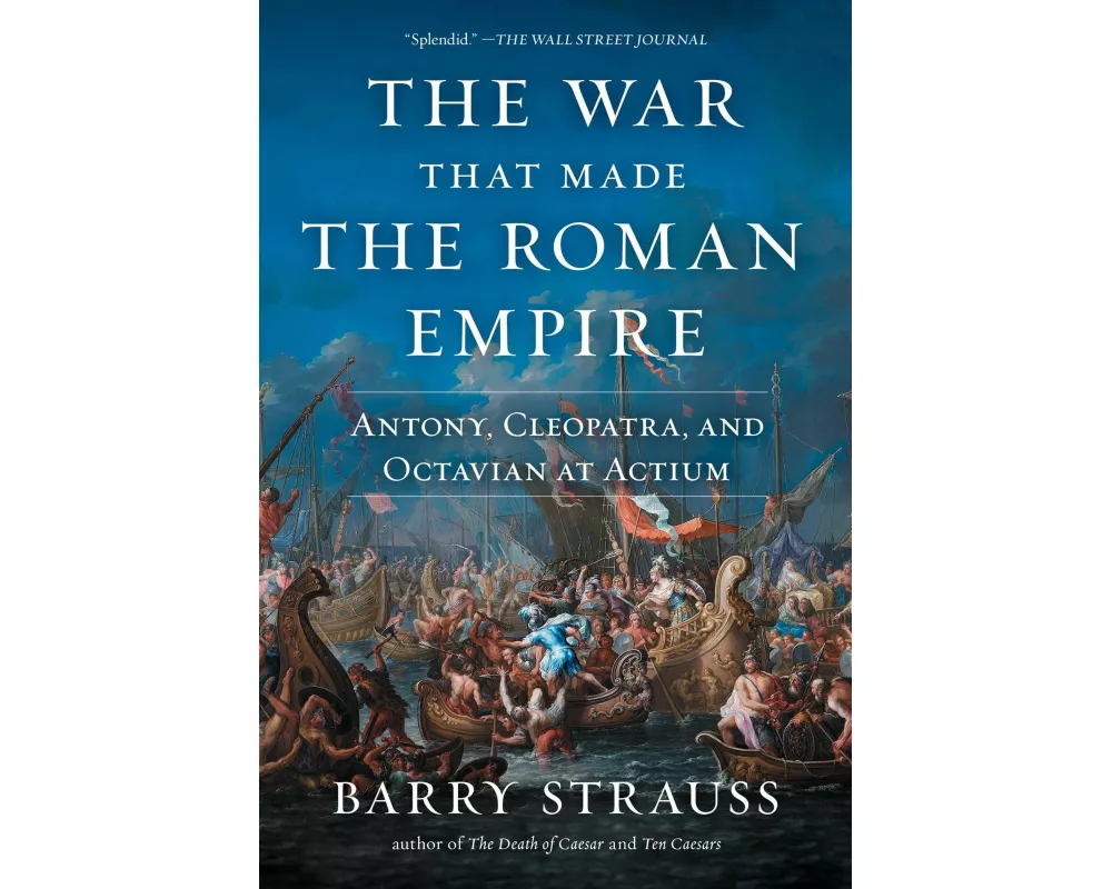 The War That Made the Roman Empire