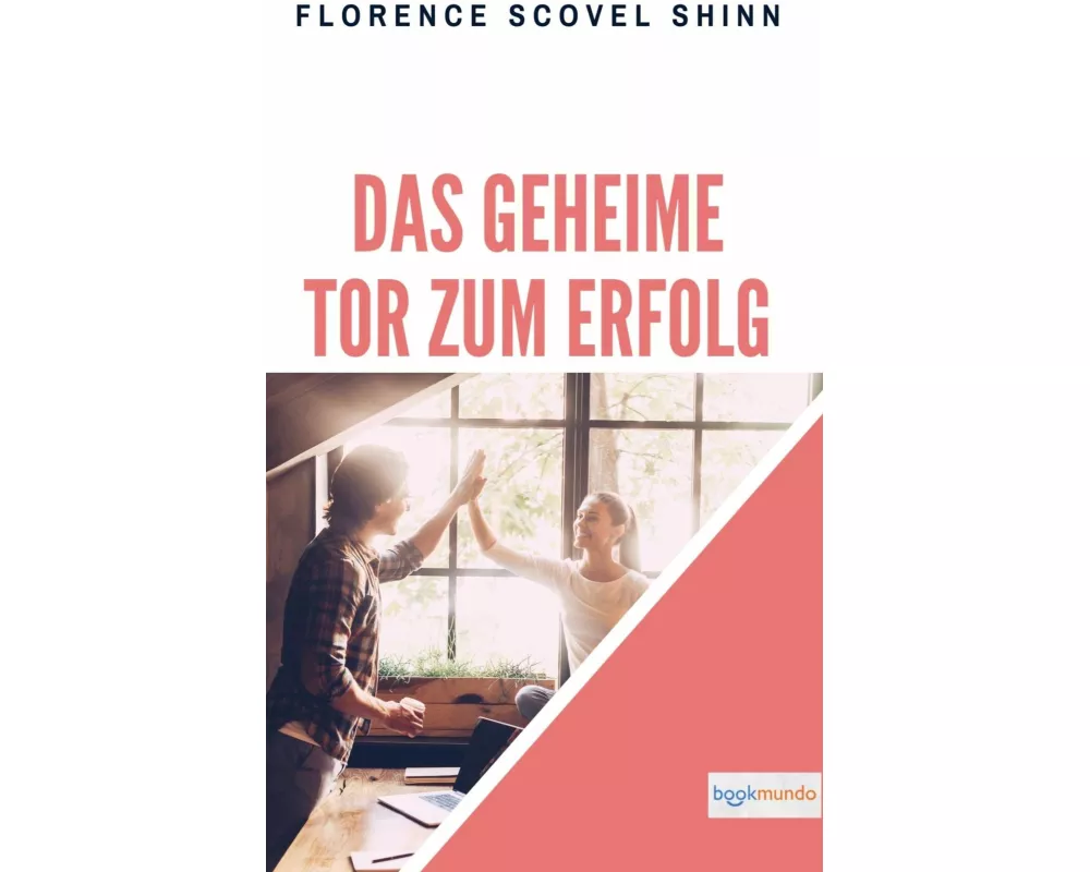 Das geheime Tor zum Erfolg