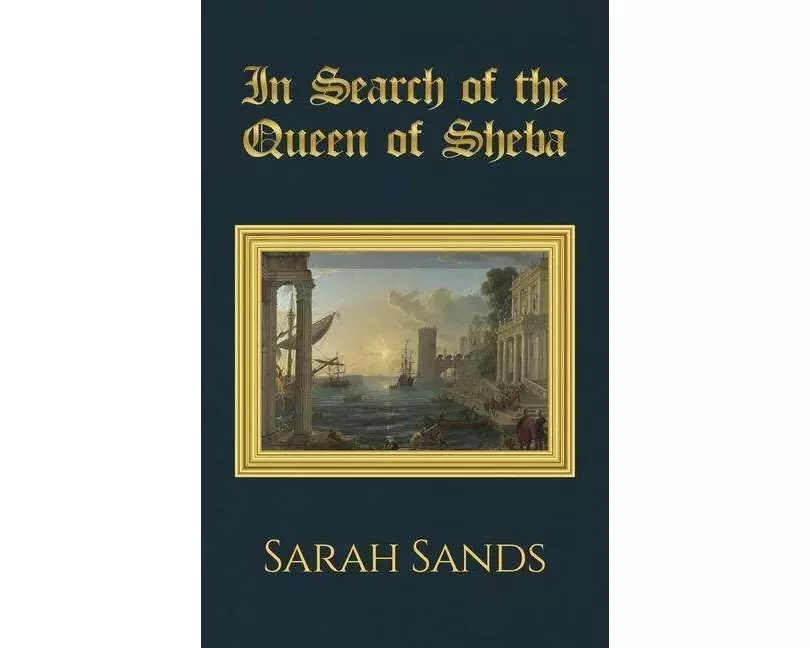 In Search of the Queen of Sheba