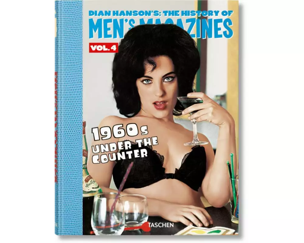 Dian Hanson’s: The History of Men’s Magazines. Vol. 4: 1960s Under the Counter