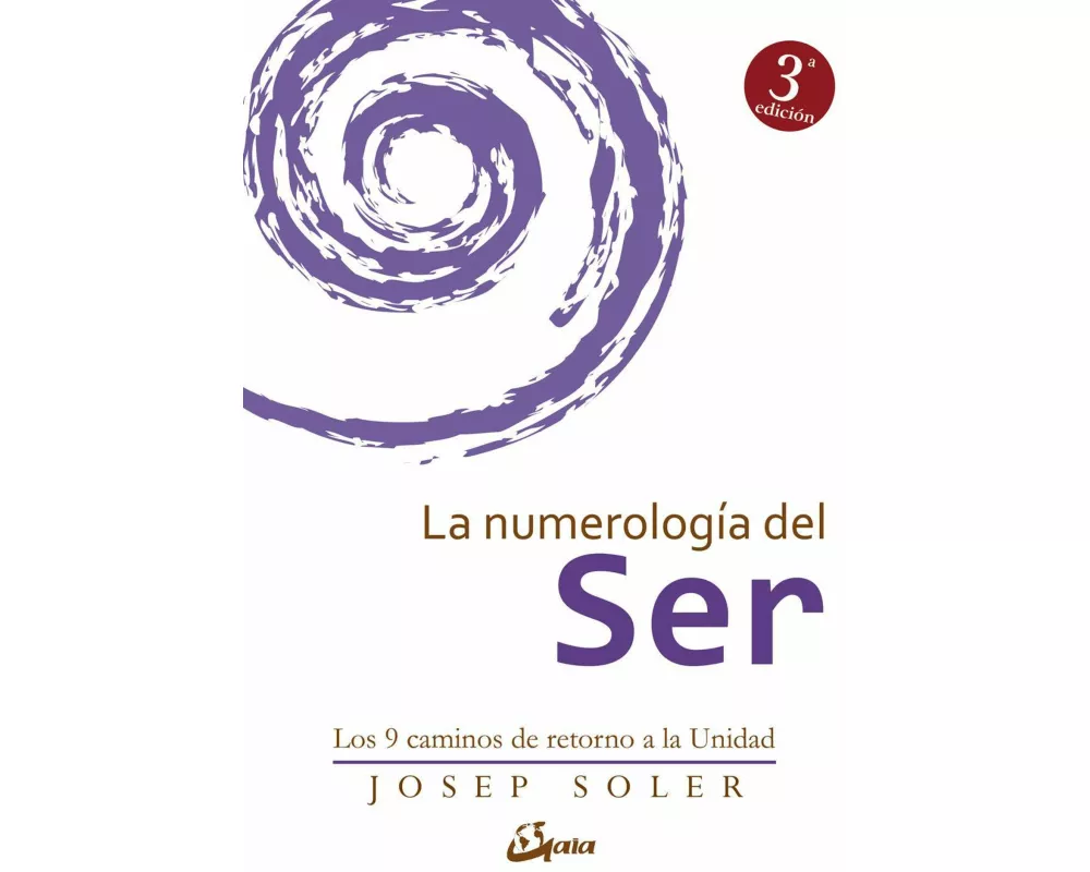 La numerología del ser : los 9 caminos de retorno a la unidad
