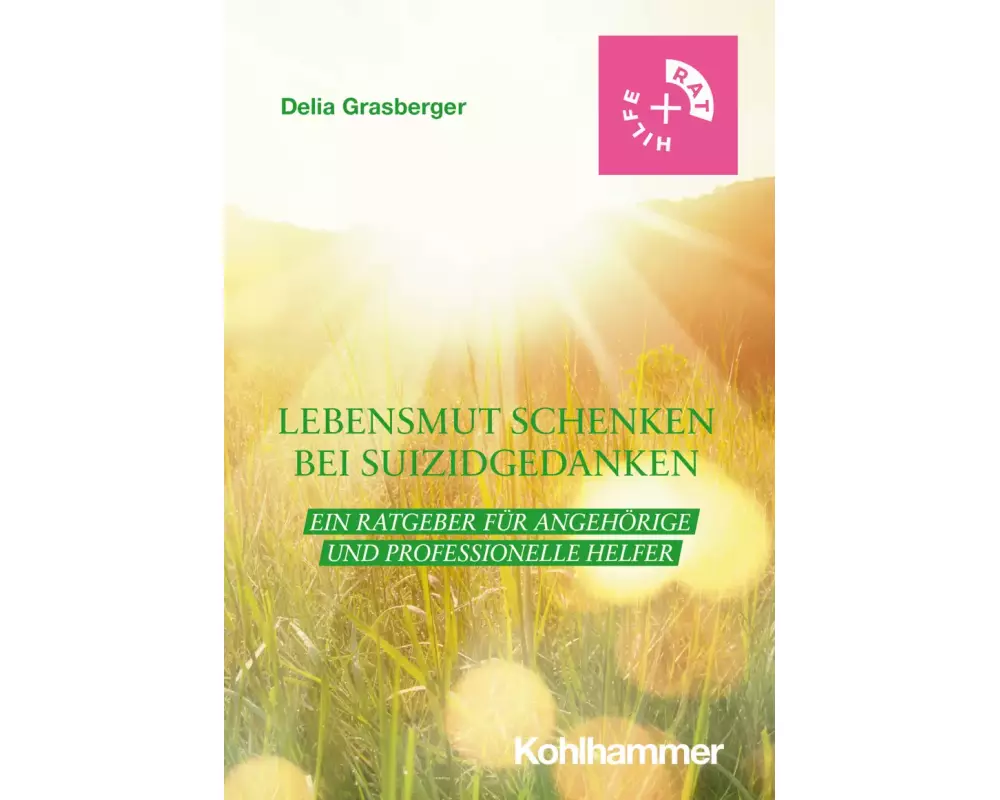 Lebensmut schenken bei Suizidgedanken