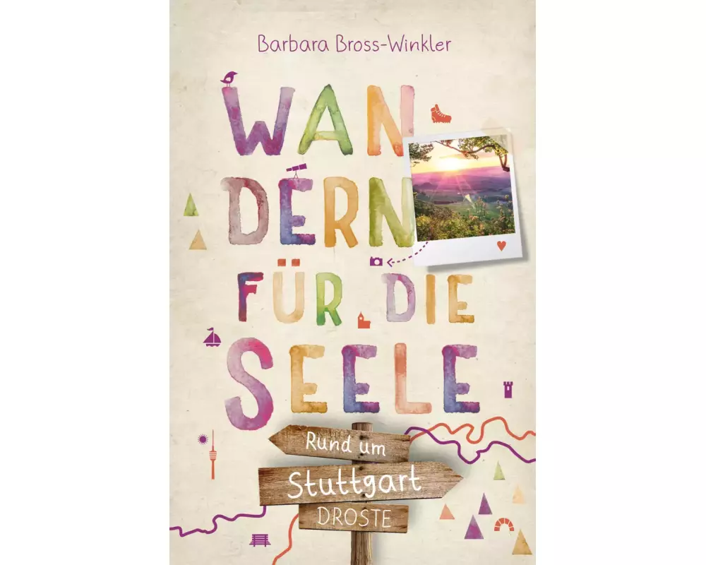 Rund um Stuttgart. Wandern für die Seele