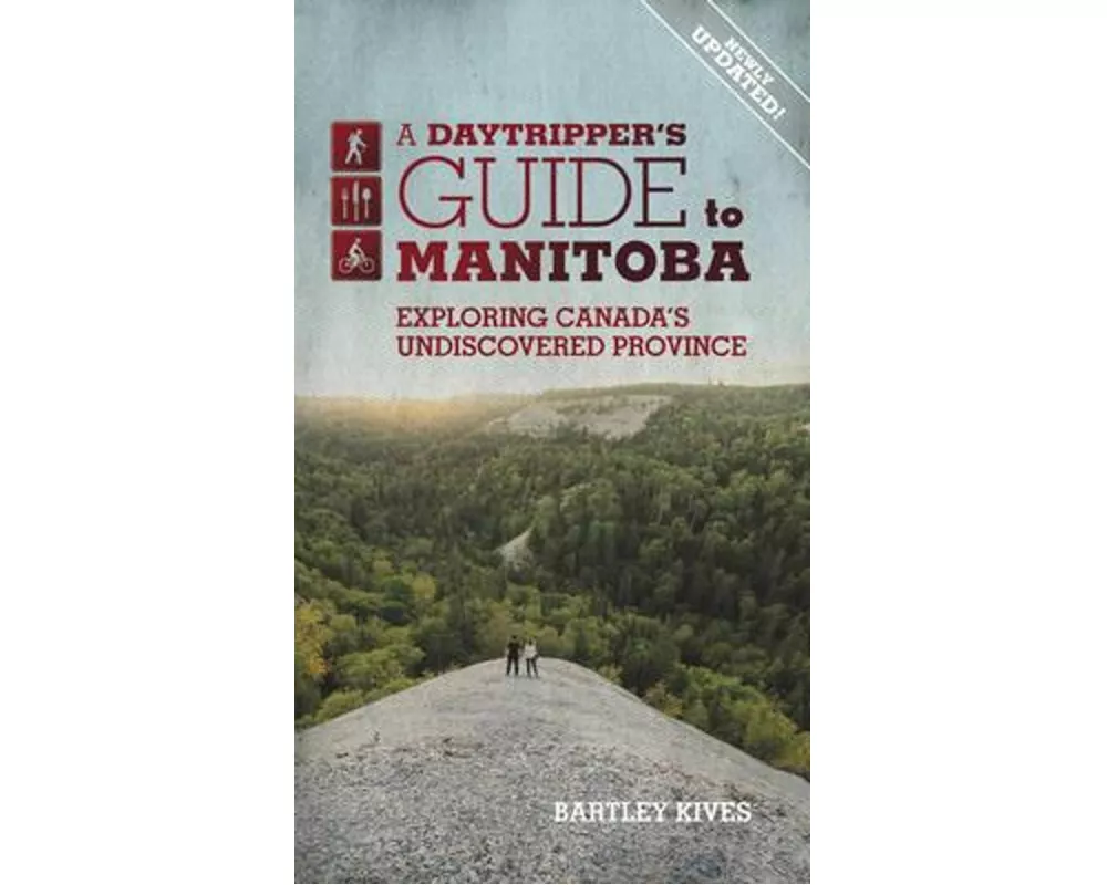 A Daytripper's Guide to Manitoba