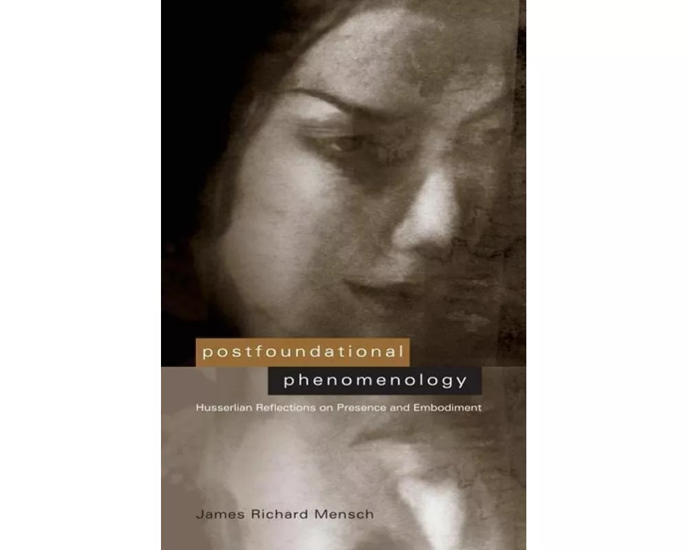 Postfoundational Phenomenology