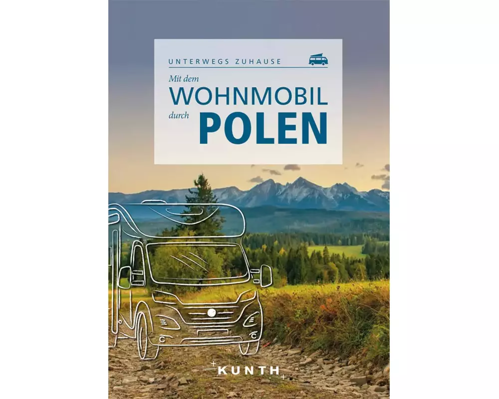 KUNTH Mit dem Wohnmobil durch Polen