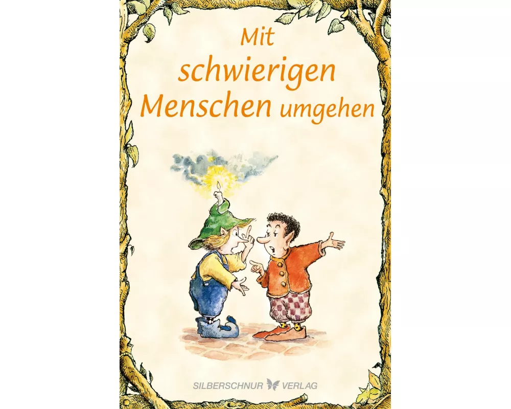 Mit schwierigen Menschen umgehen