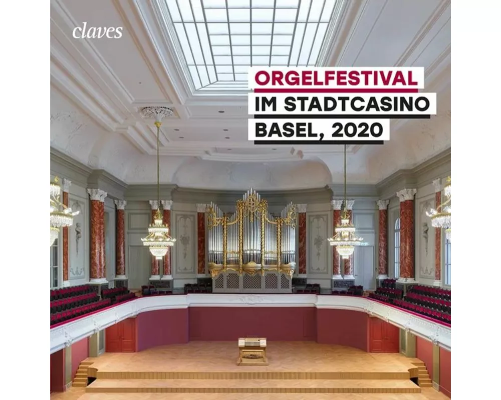 Orgelfestival im Stadtcasino Basel 2020