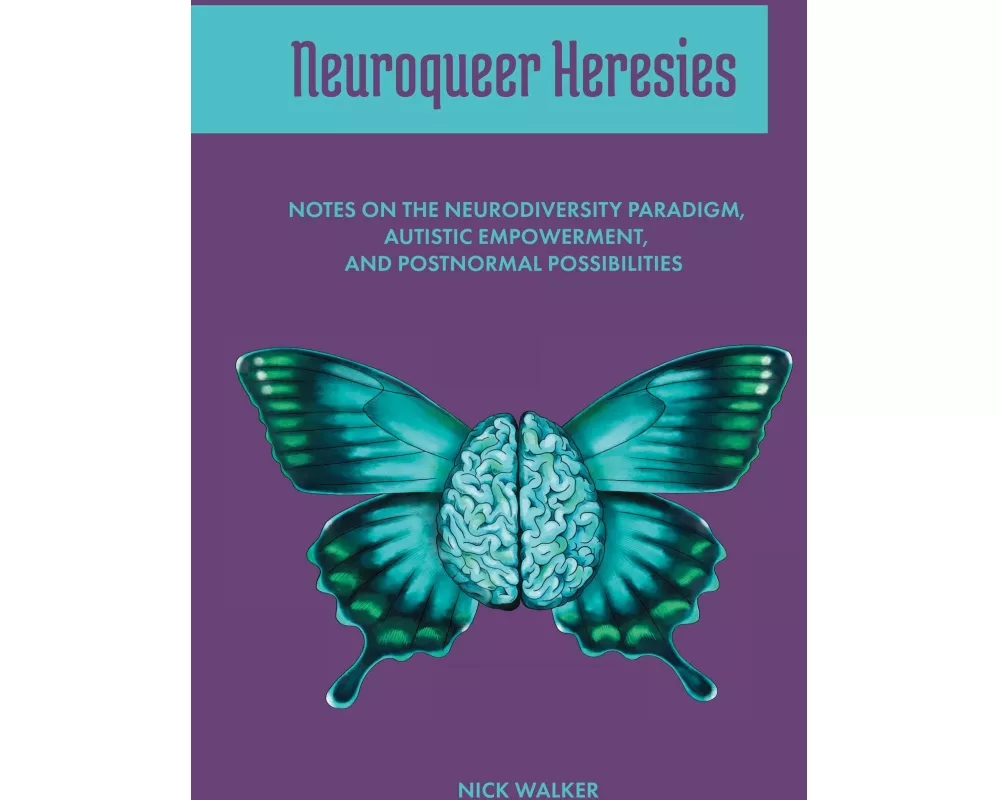 Neuroqueer Heresies