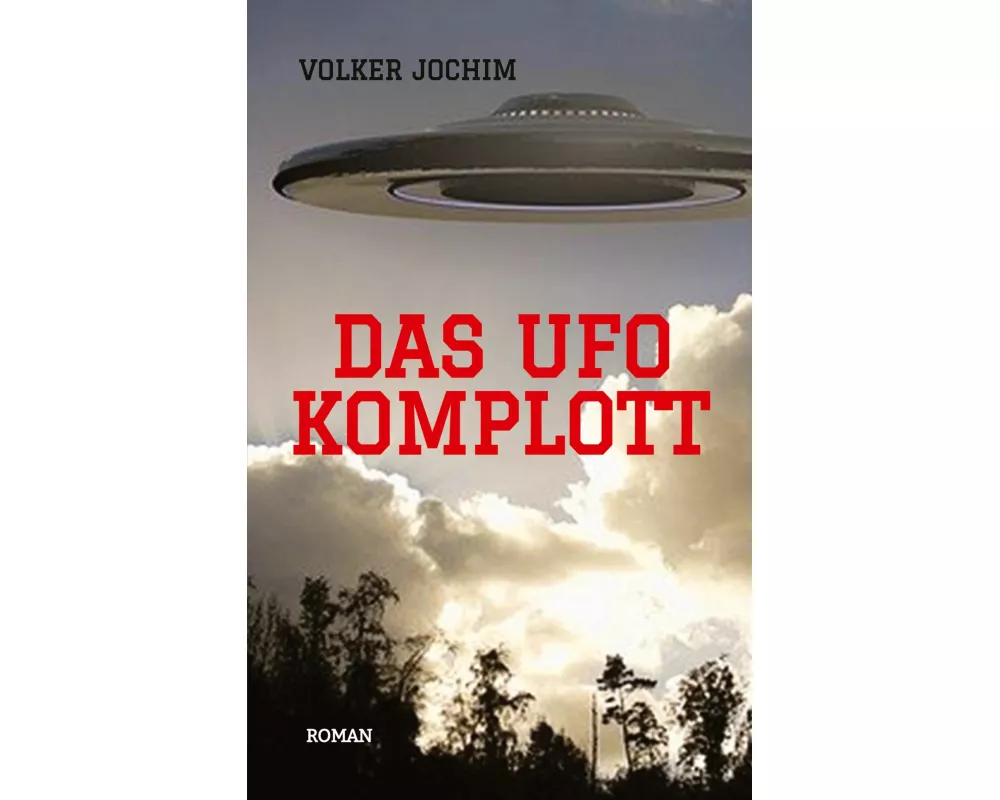 Das UFO Komplott- Es gibt tausende von UFO Sichtungen. Was verschweigen die Regierungen und das Militär?