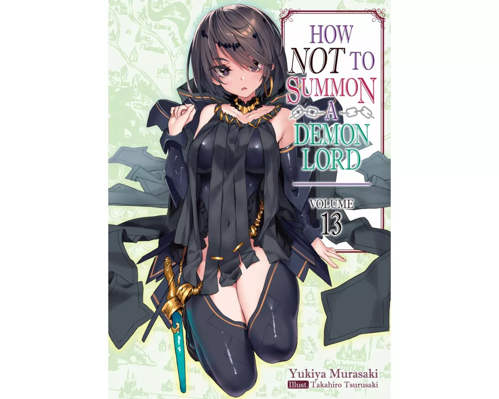 How NOT to Summon a Demon Lord: Volume 13 (Light Novel)