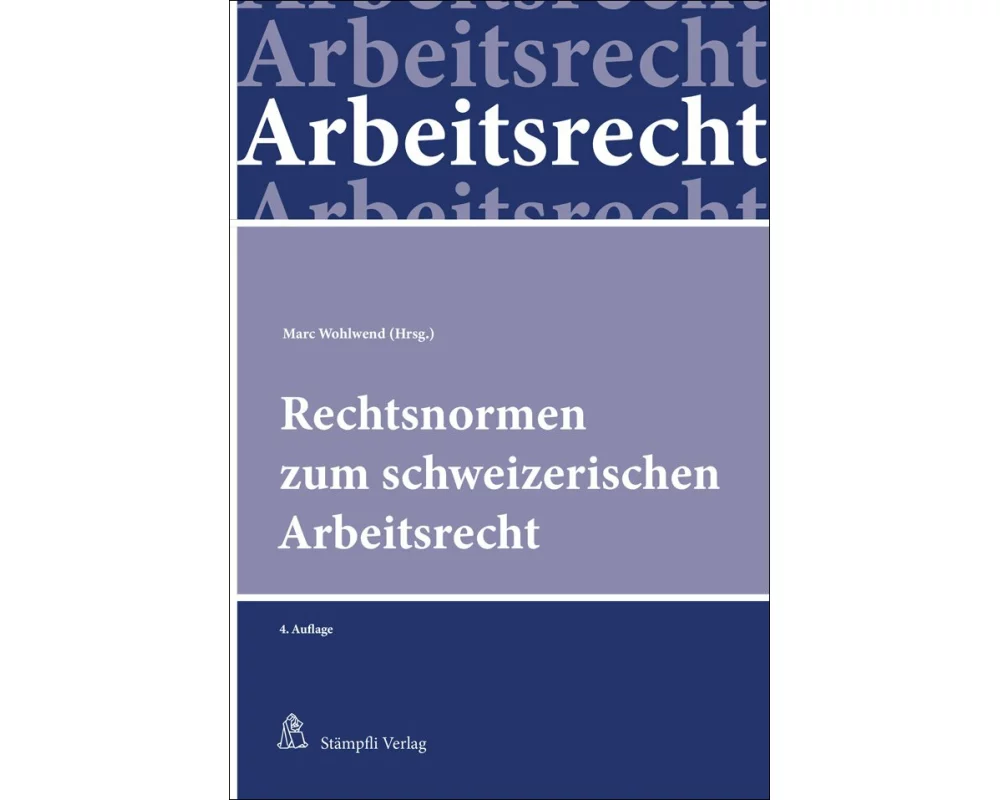 Rechtsnormen zum schweizerischen Arbeitsrecht