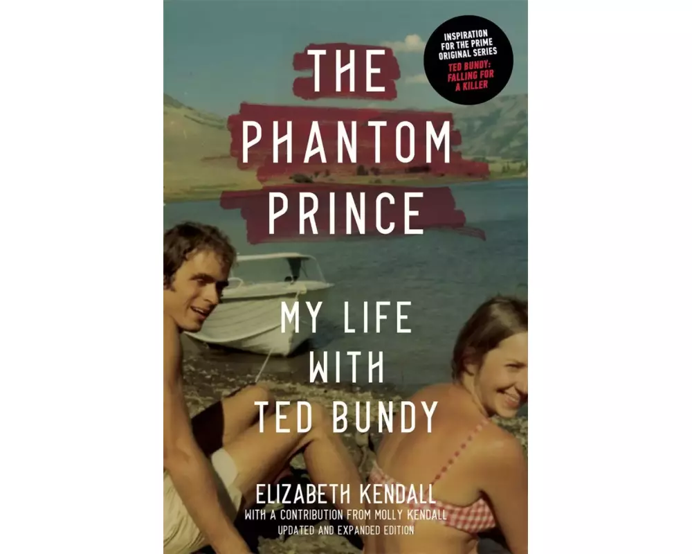 The Phantom Prince: My Life with Ted Bundy, Updated and Expanded Edition