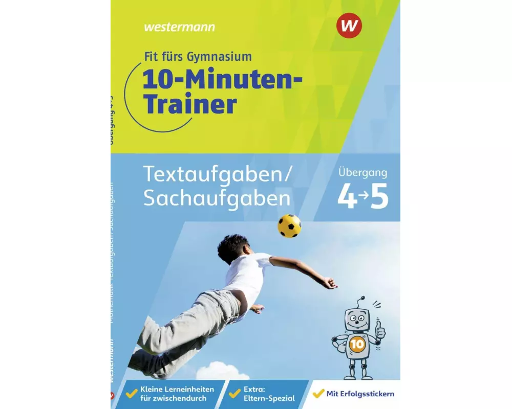 Fit fürs Gymnasium - Der 10-Minuten-Trainer. Übertritt 4 / 5 Mathematik Textaufgaben/Sachaufgaben
