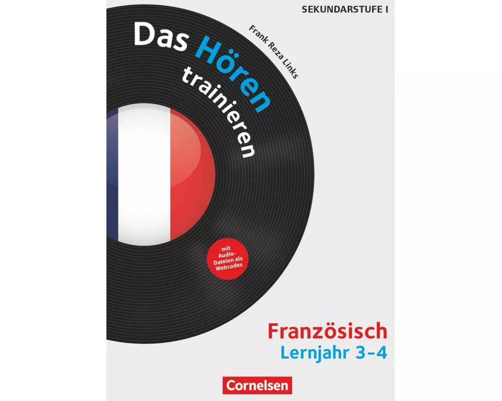 Das Hören trainieren - Hörkompetenz in den Fremdsprachen Sekundarstufe I/II - Französisch - Lernjahr 3/4