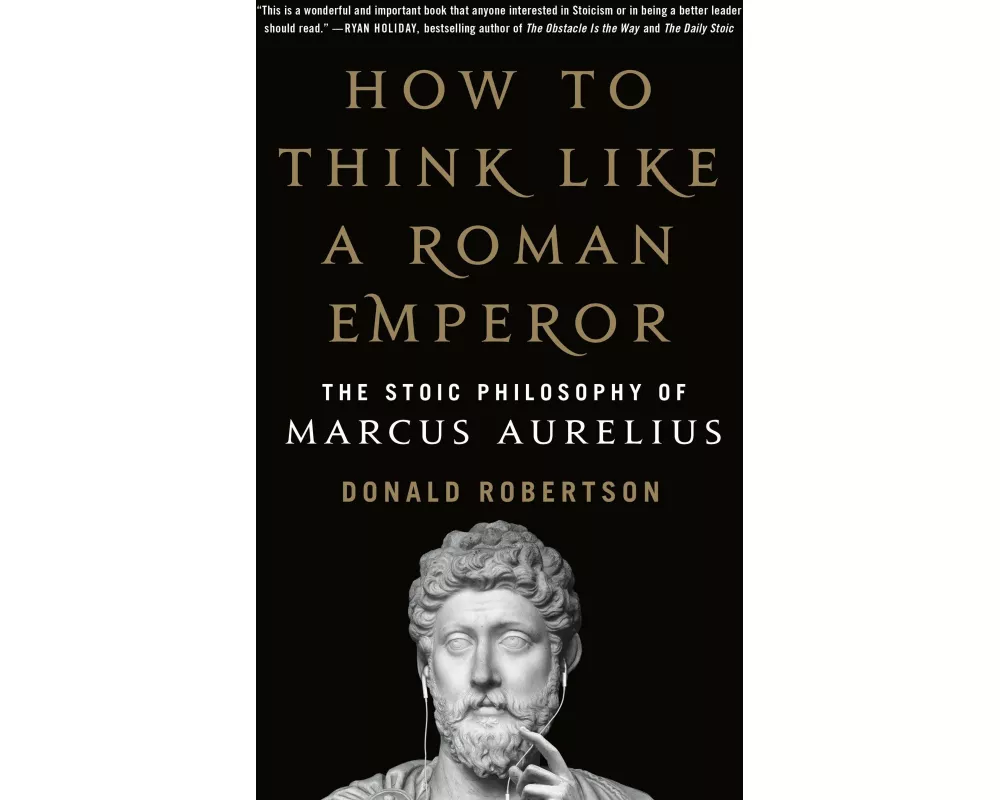 How to Think Like a Roman Emperor