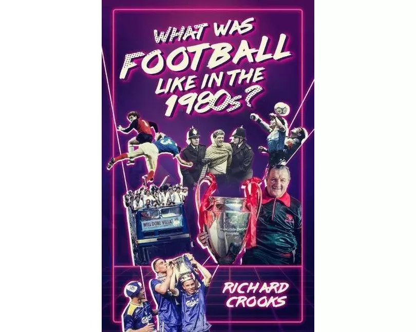 What Was Football Like in the 1980s?