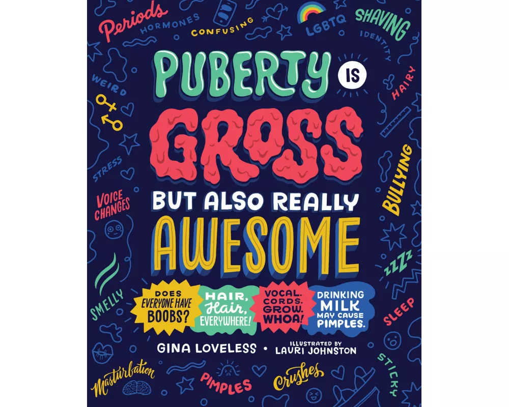 Puberty Is Gross but Also Really Awesome