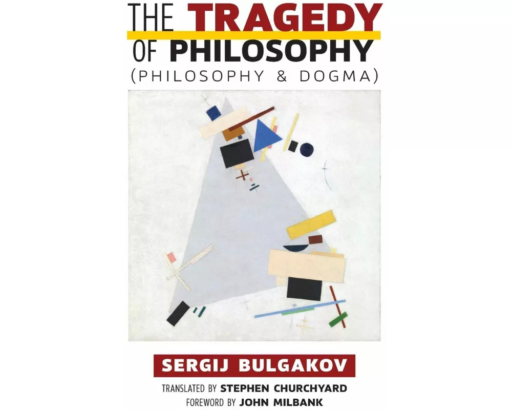 The Tragedy of Philosophy (Philosophy and Dogma)