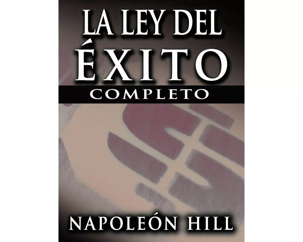 La Ley del Exito (the Law of Success)
