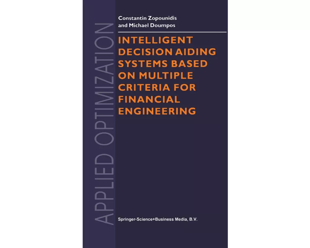 Intelligent Decision Aiding Systems Based on Multiple Criteria for Financial Engineering