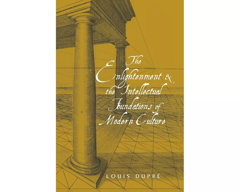 The Enlightenment and the Intellectual Foundations of Modern Culture