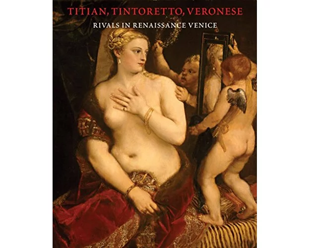Titian, Tintoretto, Veronese