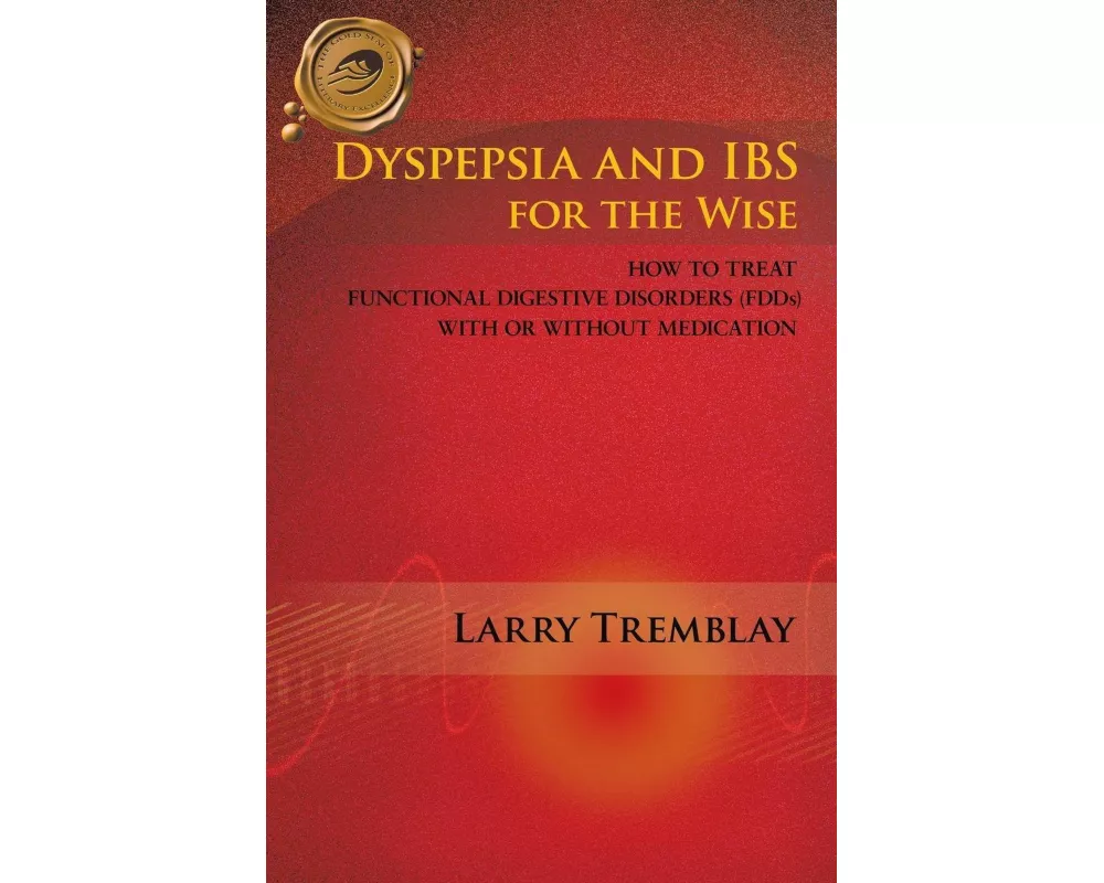 Dyspepsia and Ibs for the Wise