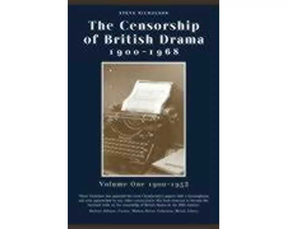 The Censorship of British Drama 1900-1968 Volume 1