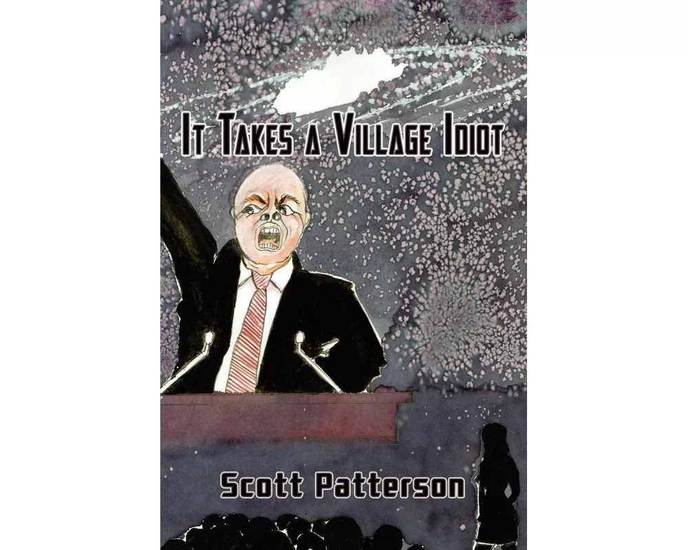 It Takes a Village Idiot
