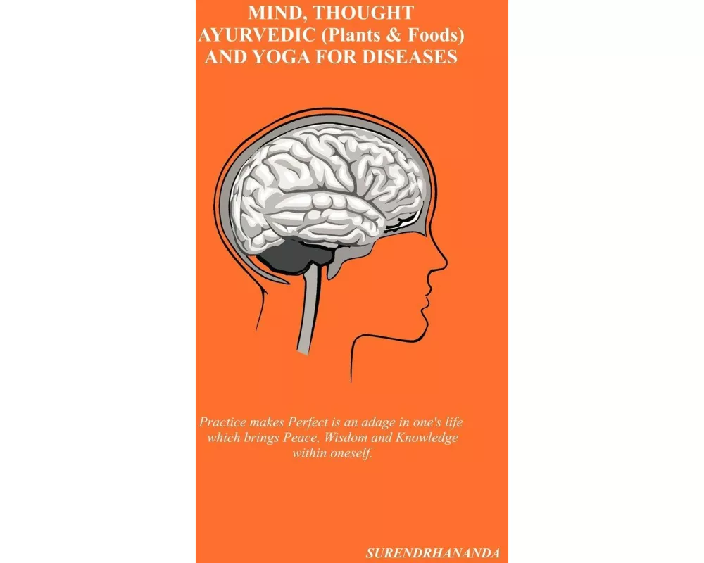 Mind, Thought, Ayurvedic (Plants & Foods) and Yoga for Diseases