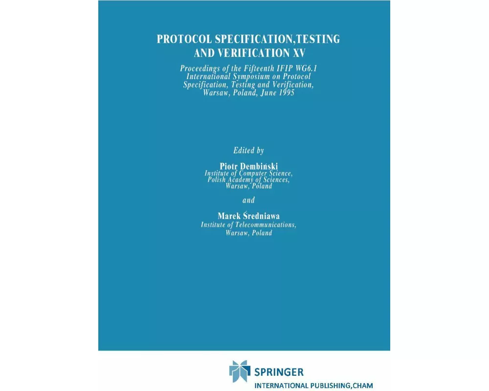 Protocol Specification, Testing and Verification XV