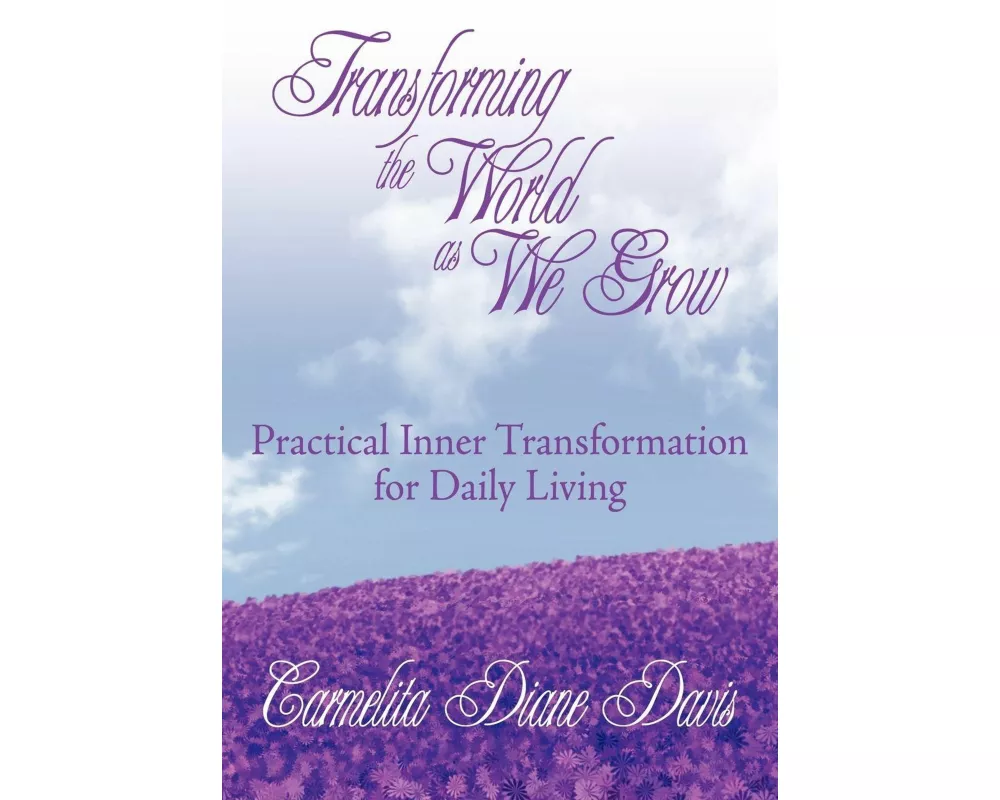Transforming the World as We Grow