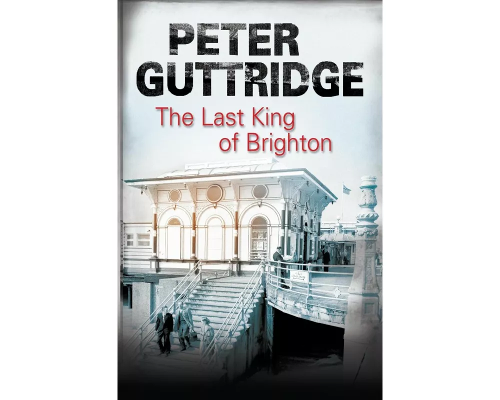 The Last King of Brighton