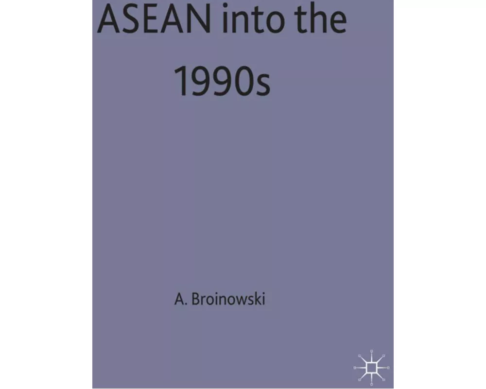ASEAN Into the 1990s